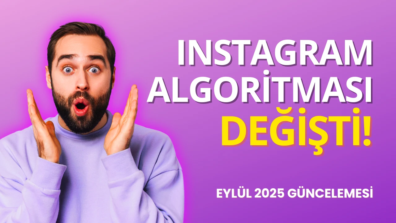 2025 Eylül ayında Instagram algoritmasında yeni güncellemeler yapıldı